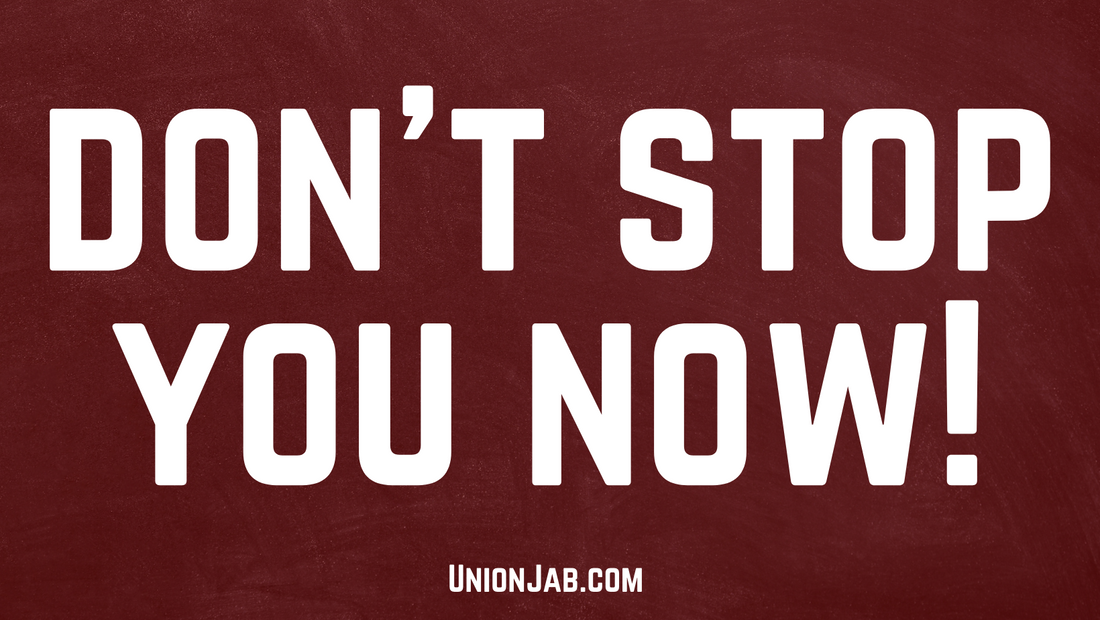 Don't Stop You Now